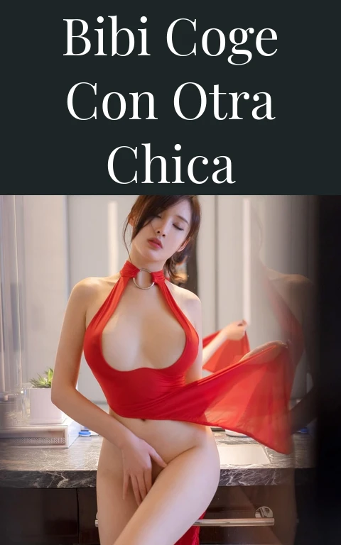 Bibi coge con otra chica