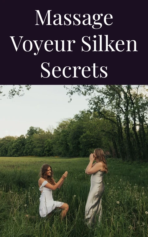 Massage Voyeur Silken Secrets