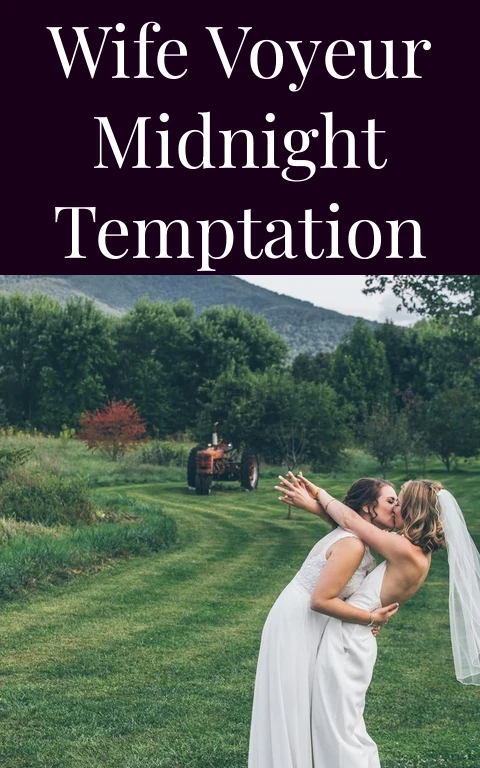 Wife Voyeur Midnight Temptation