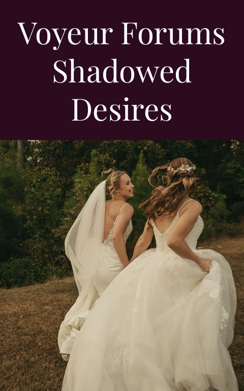 Voyeur Forums Shadowed Desires