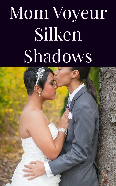 Mom Voyeur Silken Shadows