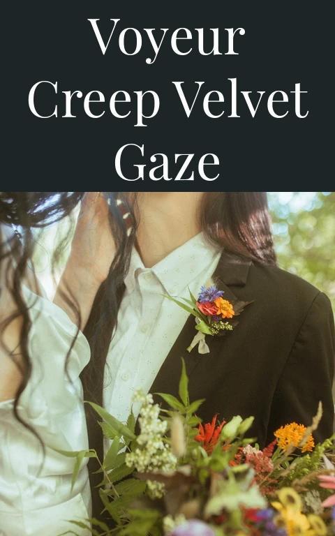 Voyeur Creep Velvet Gaze