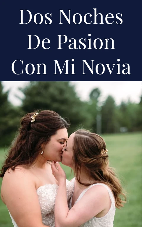 Dos noches de pasion con mi novia