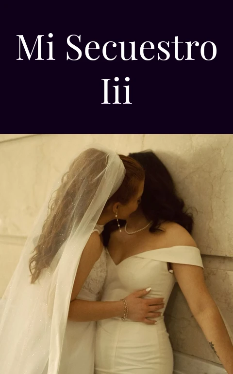 Mi secuestro III