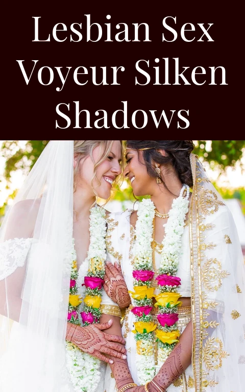 Lesbian Sex Voyeur Silken Shadows