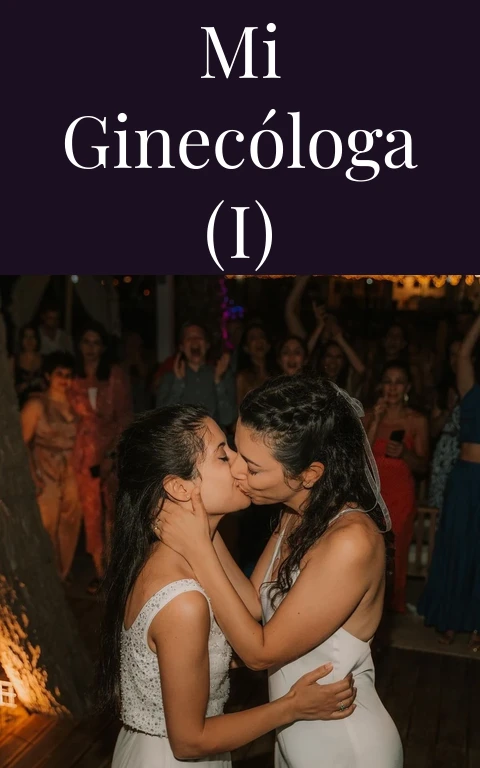 Mi Ginecóloga (I)